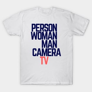 #personwomanmancameratv Person Woman Man Camera TV T-Shirt